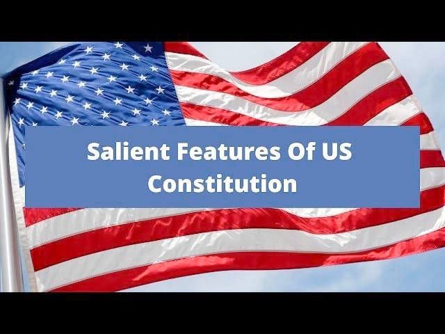 photo_2024-08-24_14-02-35 Salient Features of U.S. Constitution