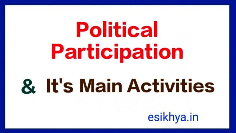 Define Political Participation and discuss It’s Main Activities