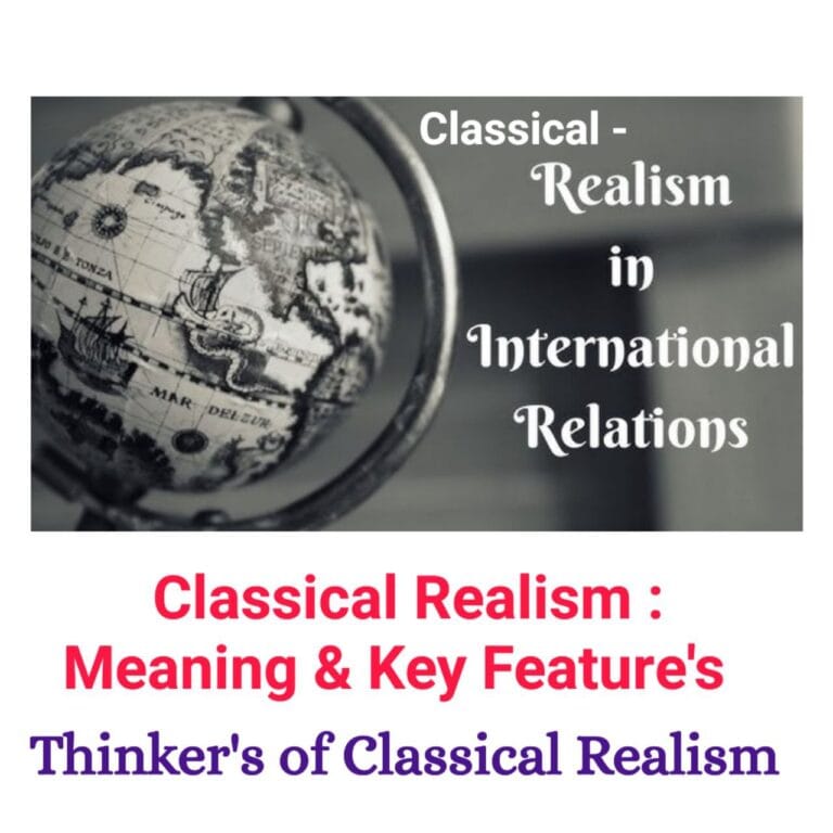 Classical Realism : Meaning & Key Features in International Relations