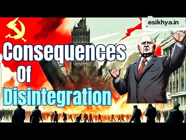 photo_2024-09-14_22-29-29 Disintgeration of USSR : Meaning, Causes, Consequences & Significance